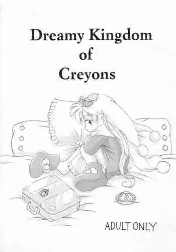 Dreamy Kingdom of Creyons